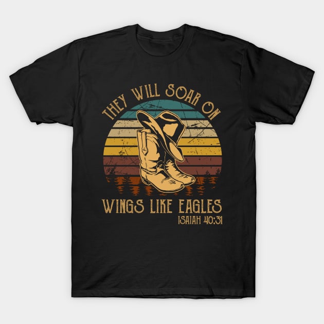 They Will Soar On Wings Like Eagles Boots Cowboy Western T-Shirt by Maja Wronska